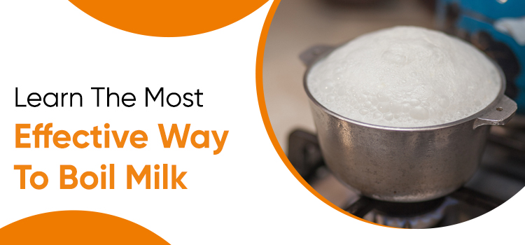 Easy Tips To Boil Milk: Health Benefits, Nutrients & How To Boil It