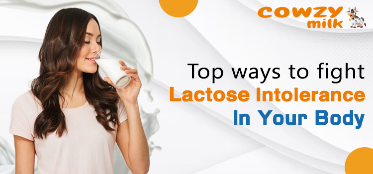 Top Ways to Fight Lactose Intolerance in Your Body